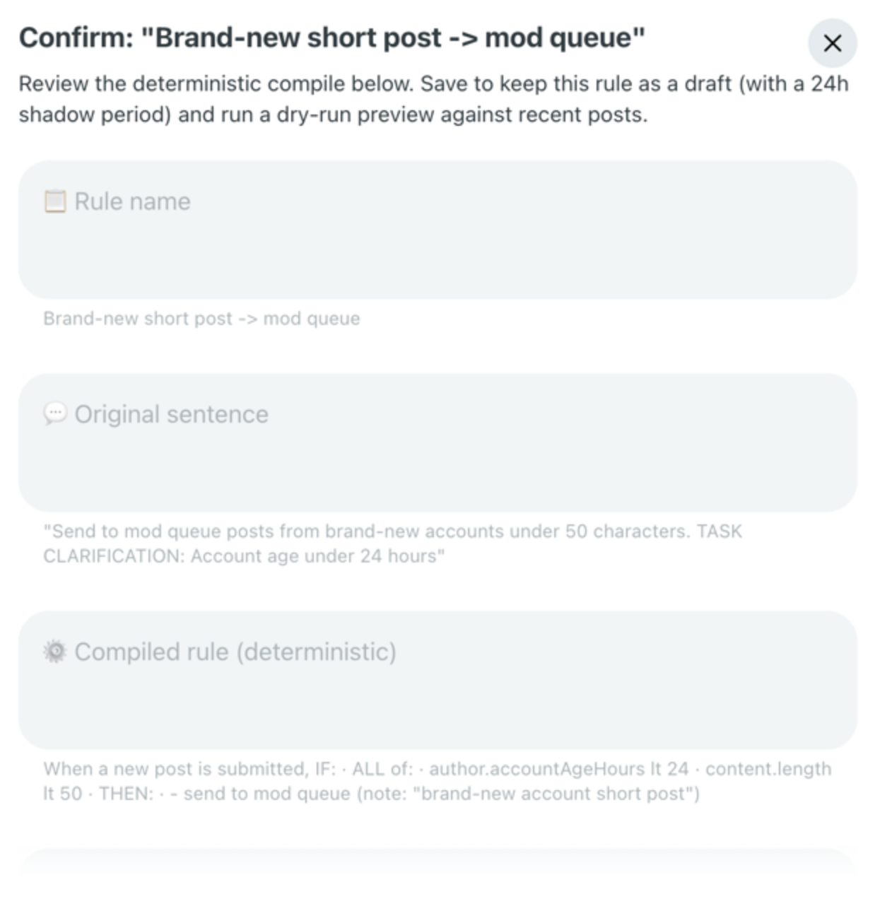 The vibe-mod Confirm form, titled "Confirm: brand-new short post, mod queue", showing the rule name, original sentence, and the compiled deterministic logic before it is saved.